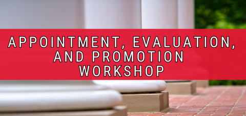 Appointment, Evaluation, and Promotion Workshop